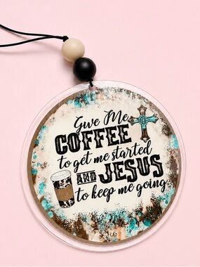 Give Me Coffee and Jesus 4in Rearview Charm